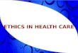 2 Define the term “medical ethics” Differentiate between ethics and morality Differentiate between ethics and low