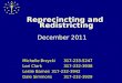 Reprecincting and Redistricting December 2011 Michelle Brzycki317-233-5247 Lori Clark317-232-3938 Leslie Barnes317-232-3942 Dale Simmons317-232-3929