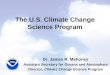The U.S. Climate Change Science Program Dr. James R. Mahoney Assistant Secretary for Oceans and Atmosphere Director, Climate Change Science Program