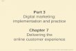 Slide 7.1 Chaffey et al., Digital Marketing: Strategy, Implementation and Practice, 5 th edition © Pearson Education Limited 2013 Part 3 Digital marketing: