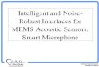 Intelligent and Noise- Robust Interfaces for MEMS Acoustic Sensors: Smart Microphone