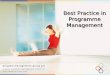 Best Practice in Programme Management. Geoff Reiss Senior Consultant: The Program Management Group plc Senior Consultant: The Program Management Group