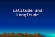 Latitude and Longitude. Maps are flat models of 3D objects. People have been making maps for 1000’s of years. The science of map making is Cartography