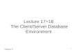 Chapter 9 1 Lecture 17+18 The Client/Server Database Environment