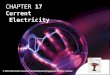 CHAPTER 17 Current Electricity © 2013 Marshall Cavendish International (Singapore) Private Limited