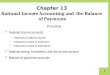 1 Chapter 13 National Income Accounting and the Balance of Payments Preview National income accounts –measures of national income –measures of value of