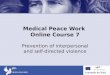 Medical Peace Work Online Course 7 Prevention of interpersonal and self-directed violence
