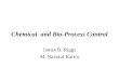 Chemical and Bio-Process Control James B. Riggs M. Nazmul Karim