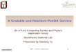 BNL: ATLAS Computing 1 A Scalable and Resilient PanDA Service US ATLAS Computing Facility and Physics Application Group Brookhaven National Lab Presented