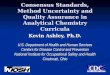 Consensus Standards, Method Uncertainty and Quality Assurance in Analytical Chemistry Curricula Kevin Ashley, Ph.D. U.S. Department of Health and Human