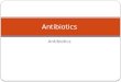 Antibiotics. Introduction Contents 1. Sulfonamides 2. Penicillin's 3. Cephalosporin's 4. Macrolides 5. Quinolones/Fluoroquinolones 6. Aminoglycosides