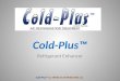Cold-Plus™ Refrigerant Enhancer Cold-Plus™ by TRIFECTA DISTRIBUTORS LLC
