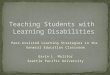 Peer-Assisted Learning Strategies in the General Education Classroom Gavin L. Molitor Seattle Pacific University