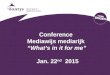 Conference Mediawijs mediarijk “What’s in it for me” Jan. 22 nd 2015