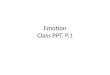 Emotion Class PPT, P.1. Introduction to Emotion by Deja Miyasato and Bryan Aquino Period 1