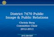 District 7470 Public Image & Public Relations Christy Berg Committee Chair 2012-2013 ChristyLBerg@gmail.com (973) 600-9607