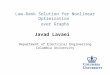 Javad Lavaei Department of Electrical Engineering Columbia University Low-Rank Solution for Nonlinear Optimization over Graphs