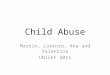 Child Abuse Martin, Lorenzo, Ana and Valentina UNICEF 2015