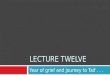 LECTURE TWELVE Year of grief and journey to Taif