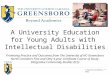 © Beyond Academics TM 2012 A University Education for Young Adults with Intellectual Disabilities Promising Practice and Outcomes from The University of