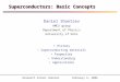 Superconductors: Basic Concepts Daniel Shantsev AMCS group Department of Physics University of Oslo History Superconducting materials Properties Understanding