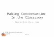 Unit 2 Making Conversation: In the Classroom Based on Master ASL, J. Zinza © 2010 Natasha Escalada-Westland