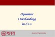 Operator Overloading in C++ Systems Programming.   Fundamentals of Operator Overloading   Restrictions on Operator Overloading   Operator Functions