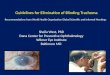 Guidelines for Elimination of Blinding Trachoma Recommendations from World Health Organization Global Scientific and Informal Meetings Sheila West, PhD
