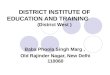 DISTRICT INSTITUTE OF EDUCATION AND TRAINING (District West ) Baba Phoola Singh Marg, Old Rajinder Nagar, New Delhi 110060