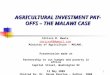 1 AGRICULTURAL INVESTMENT PAY-OFFS – THE MALAWI CASE Idrissa M. Mwale idrissa08@gmail.com Ministry of Agriculture – MALAWI. Presentation made at Partnership