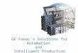 GE Fanuc’s Solutions for Automation and Intelligent Production Management