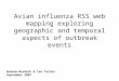 Avian influenza RSS web mapping exploring geographic and temporal aspects of outbreak events Andrew Murdoch & Ian Turton September 2007