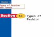 Types of Fashion and Trends 1 Chapter 5 Types of Fashion and Trends Types of Fashion