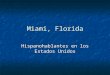 Miami, Florida Hispanohablantes en los Estados Unidos
