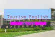 Tourism English UNIT10 Part I Lecture Time Assigned PARTMODULESCONTENTS STUDIEDPERIODS I Check out Hotel 1 II Seeing off Farewell Speech1 III Listening