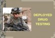 DEPLOYED DRUG TESTING Photo courtesy of the US Army
