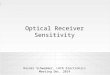 Optical Receiver Sensitivity Rainer Schwemmer, LHCb Electronics Meeting Dec. 2014