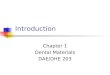 Introduction Chapter 1 Dental Materials DAE/DHE 203