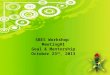 SBES Workshop Meeting#1 Goal & Mentorship October 23 rd, 2013