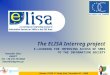 The ELISA Interreg project E-LEARNING FOR IMPROVING ACCESS OF SMES TO THE INFORMATION SOCIETY Athens, EVITA 1 st Study Visit, December 8 th, 2008 Hatzakis