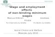 M ARCUS D ITTRICH Wage and employment effects of non-binding minimum wages Marcus Dittrich Andreas Knabe TU Chemnitz & CESifo FU Berlin & CESifo Social
