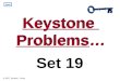 Keystone Problems… Keystone Problems… next Set 19 © 2007 Herbert I. Gross