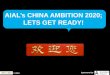 1 AIAL’s CHINA AMBITION 2020; LETS GET READY! Sponsored by © 2012