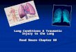 Lung Conditions & Traumatic Injury to the Lung Read Neuro Chapter 60
