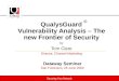 Securing Your Network Dataway Seminar San Francisco, 26 June 2002 ® QualysGuard Vulnerability Analysis – The new Frontier of Security by Tom Clare Director,