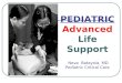 PEDIATRIC Advanced Life Support Neva Batayola, MD Pediatric Critical Care