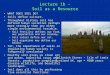 Lecture 1b – Soil as a Resource WHAT DOES SOIL DO? Soils define culture. Throughout history soil has defined human societies perhaps more strongly than