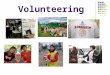 Volunteering. What is volunteering? - help given free of charge Who can do voluntary work? - anyone Would you like to be a volunteer? - 13 “yes” - 1 “no”
