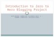 EXPLORING COMPUTER SCIENCE UNIT 1 – HUMAN COMPUTER INTERACTIONS Introduction to Zero to Hero Blogging Project
