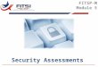 Security Assessments FITSP-M Module 5. Security control assessments are not about checklists, simple pass-fail results, or generating paperwork to pass